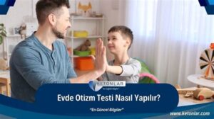 Otizm Testi: Nasıl Yapılır?